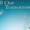 All Our Tomorrows