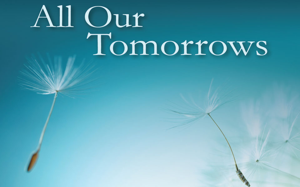 All Our Tomorrows