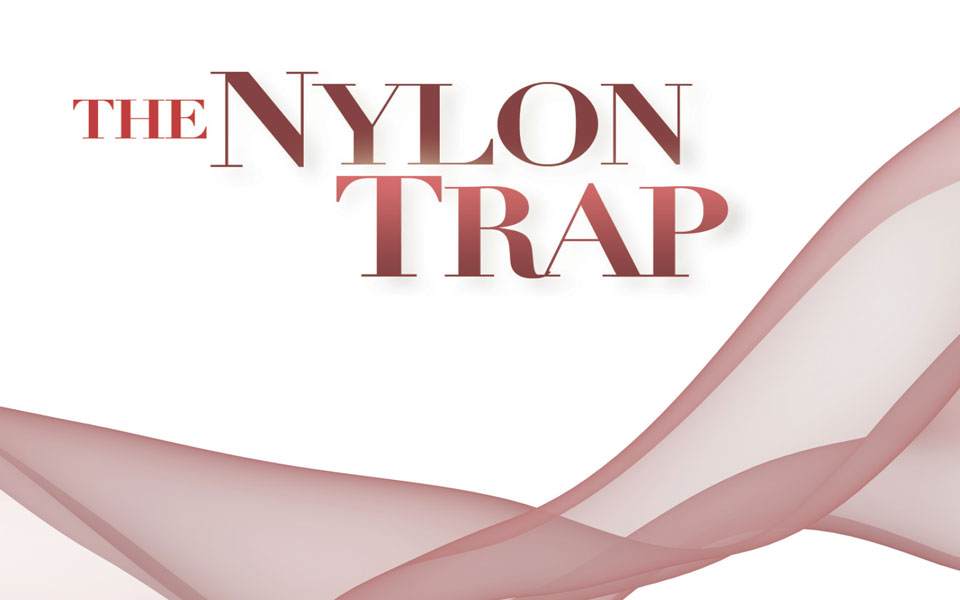 The Nylon Trap