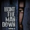 Hunt The Man Down Vol 8
