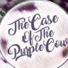 The Case Of The Purple Cow
