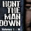 Hunt The Man Down Complete Collection